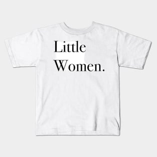 Little Women. Kids T-Shirt